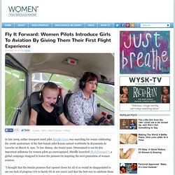 Fly It Forward: Women Pilots Introduce Girls To Aviation By Giving Them Their First Flight Experience