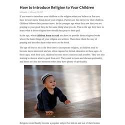 How to Introduce Religion to Your Children – Telegraph