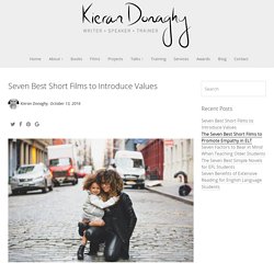 Seven Best Short Films to Introduce Values - Kieran Donaghy