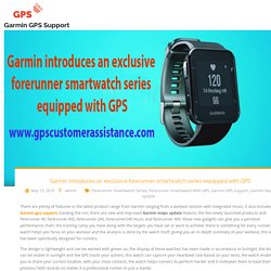 Garmin introduces an exclusive forerunner smartwatch series equipped with GPS - Garmin GPS Support