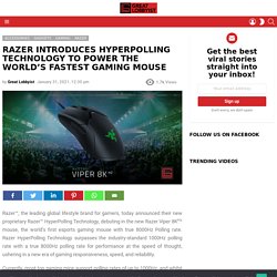 RAZER INTRODUCES HYPERPOLLING TECHNOLOGY TO POWER THE WORLD’S FASTEST GAMING MOUSE - Great Lobbyist