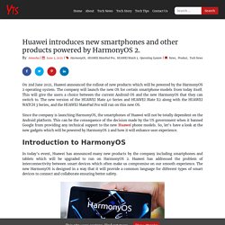 Huawei introduces new smartphones that are powered by HarmonyOS 2.