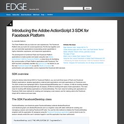 Edge: November 2010 -Introducing the Adobe ActionScript 3 SDK for Facebook Platform