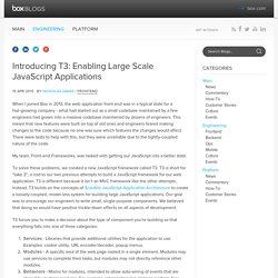 Introducing T3: Enabling Large Scale JavaScript Applications