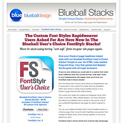 Introducing The Blueball FontStylr User's Choice Stacks!