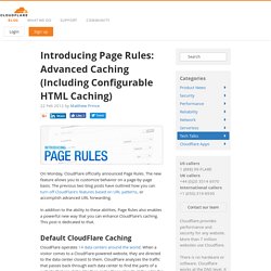 Introducing Page Rules: Advanced Caching (Including Configurable HTML Caching)