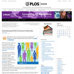 Introducing PLOS Currents:Outbreaks
