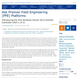 Introducing the first Windows Server 2012 Domain Controller (Part 1 of 2) - Ask Premier Field Engineering (PFE) Platforms