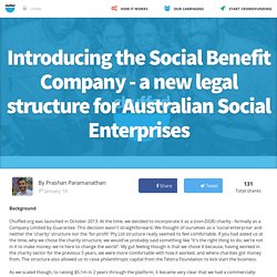 Introducing the Social Benefit Company - a new legal structure for Australian Social Enterprises
