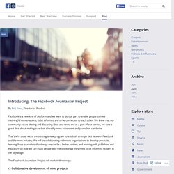 Introducing: The Facebook Journalism Project