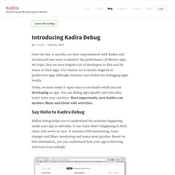 Introducing Kadira Debug - Kadira Blog