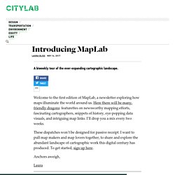 Introducing MapLab, the Newsletter for Map Lovers