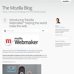 Introducing “Mozilla Webmaker:” helping the world make the web