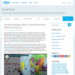 Introducing Mystery Skype: A Global Game that Makes Learning Fun!