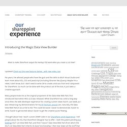 Introducing the Magic Data View Builder - Dustin MillerOur SharePoint Experience