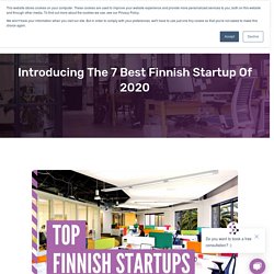 Introducing The 7 Best Finnish Startup Of 2020