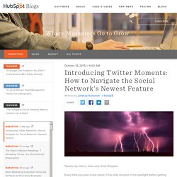 Introducing Twitter Moments: How to Navigate the Social Network's Newest Feature