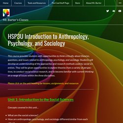 HSP3U Introduction to Anthropology, Psychology, and Sociology – Mr. Barter's Classes