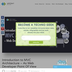 Introduction To MVC Architecture - As Web Developer Point Of View