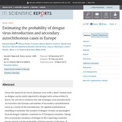 NATURE 15/03/18 Estimating the probability of dengue virus introduction and secondary autochthonous cases in Europe