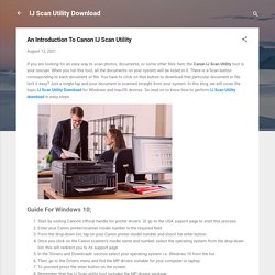 An Introduction To Canon IJ Scan Utility