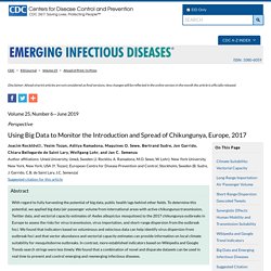 CDC - JUNE 2019 - Using Big Data to Monitor the Introduction and Spread of Chikungunya, Europe, 2017