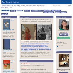 Introduction - Technical Art History and Conservation Research - LibGuides at Yale University