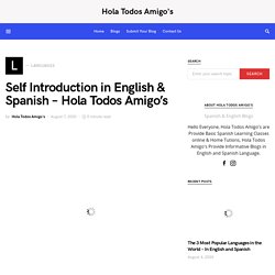 Self Introduction in English & Spanish Language - Hola Todos Amigo's