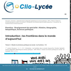 Introduction : les frontières dans le monde d’aujourd’hui - 1/4 Clio Lycée