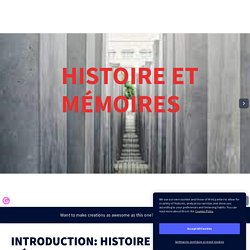 INTRODUCTION: HISTOIRE ET MÉMOIRES - Genially