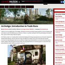 ArcheAge: Introduction to Trade Runs - JunkiesNation