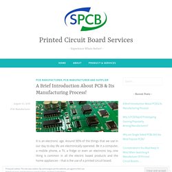 A Brief Introduction About PCB & Its Manufacturing Process!