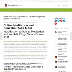 Introduction To Guided Meditation & Kundalini Yoga Class Syllabus – Course #101