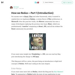 How we Redux — Part 1 (Introduction) — Modern User Interfaces