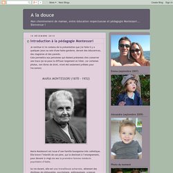 A la douce: Introduction à la pédagogie Montessori