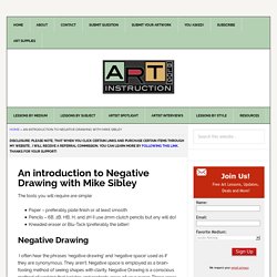 An introduction to Negative Drawing with Mike Sibley