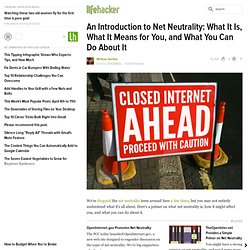 An Introduction to Net Neutrality: What It Is, What It Means for You, and What You Can Do About It