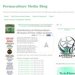 Introduction to Permaculture - 40 hours of Free video lectures