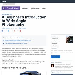 A Beginner's Introduction to Wide Angle Photography