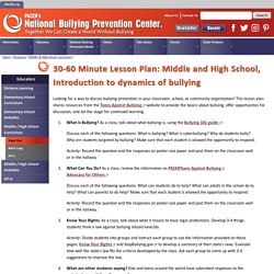 30-60 Minute Lesson Plan: Middle and High School, Introduction to dynamics of bullying - National Bullying Prevention Center