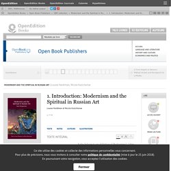 Modernism and the Spiritual in Russian Art - 1. Introduction: Modernism and the Spiritual in Russian Art - Open Book Publishers