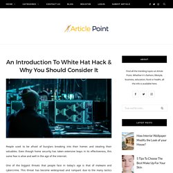 An Introduction To White Hat Hack & Why You Should Consider It
