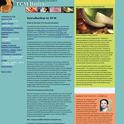 Introduction to TCM/Traditional Chinese Medicine @ Traditional Chinese Medicine Basics (TCMBasics.com) - TCM theories, resources, herbs, materia medica