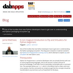 A non-magical introduction to Pip and Virtualenv for Python beginners - DabApps, Brighton, UK