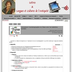 Introduire l'autobiographie en 3ème avec les tablettes tactiles - [Lettres & Langues et Cultures de l'Antiquité]