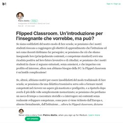 Flipped Classroom. Un’introduzione per l’insegnante che vorrebbe, ma può?