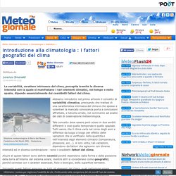 Introduzione alla climatologia i fattori geografici del clima - MeteoGiornale.it