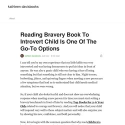 Reading Bravery Book To Introvert Child Is One Of The Go-To Options