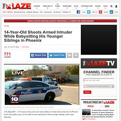 14-Year-Old Boy Shoots Armed Intruder in Phoenix While Babysitting His Younger Siblings