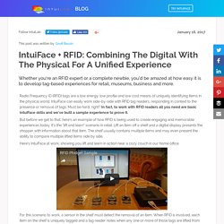 IntuiFace + RFID: Combining The Digital With The Physical For A Unified Experience